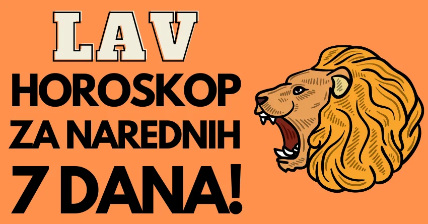 LAV: Saznajte šta VAS OČEKUJE narednih SEDAM DANA! LAV: Saznajte šta VAS OČEKUJE narednih SEDAM DANA!
