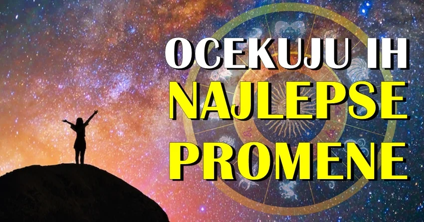Očekuju ih NAJLJEPŠE PROMJENE: Evo koji znaci će do kraja mjeseca imati NAJVEĆU SREĆU! Očekuju ih NAJLJEPŠE PROMJENE: Evo koji znaci će do kraja mjeseca imati NAJVEĆU SREĆU!