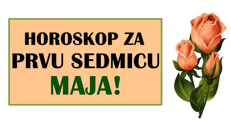 Horoskop za prvu sedmicu maja: Nekome će se ZA LJUBAV VRATITI BOLOM, A NE LJUBAVLJU ZA LJUBAV! Horoskop za prvu sedmicu maja: Nekome će se ZA LJUBAV VRATITI BOLOM, A NE LJUBAVLJU ZA LJUBAV!