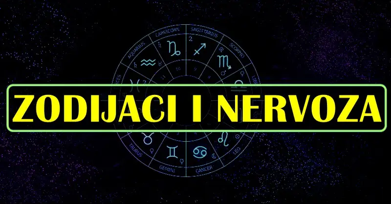 ZVIJEZDE OTKRIVAJU šta svakog zodijaka NAJVIŠE NERVIRA i sta ga NAJVIŠE OPUŠTA! ZVIJEZDE OTKRIVAJU šta svakog zodijaka NAJVIŠE NERVIRA i sta ga NAJVIŠE OPUŠTA!
