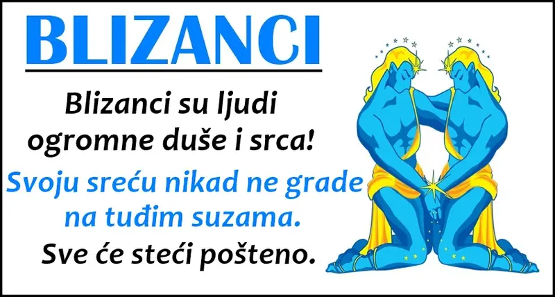 BLIZANCI su znak koji znaju da je LJUBAV NAJVAŽNIJA na svetu i kada vole, za ljubav sve čine! BLIZANCI su znak koji znaju da je LJUBAV NAJVAŽNIJA na svetu i kada vole, za ljubav sve čine!