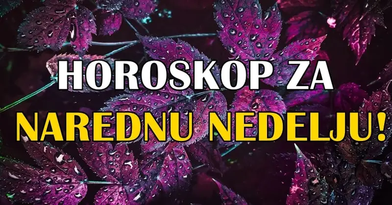 HOROSKOP ZA NAREDNU NEDELJU: Bika čekaju PRAVA ČUDA! HOROSKOP ZA NAREDNU NEDELJU: Bika čekaju PRAVA ČUDA!