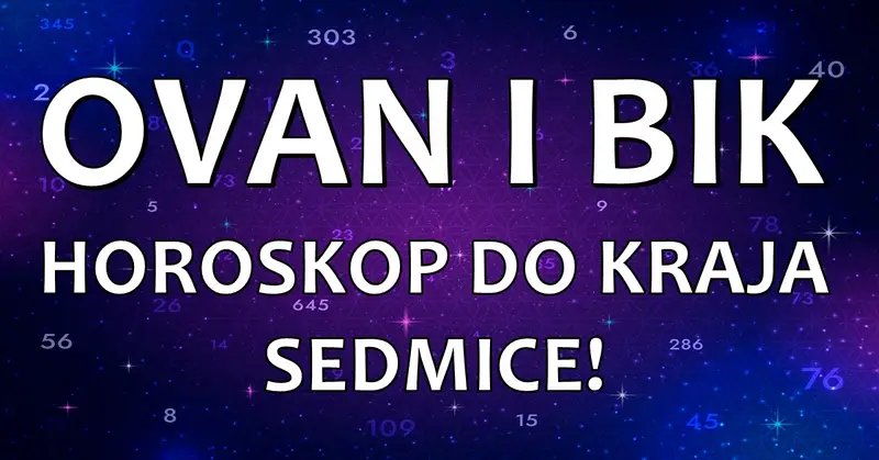 Horoskop za Ovna i Bika do kraja sedmice: Šta vas očekuje u narednim danima? Horoskop za Ovna i Bika do kraja sedmice: Šta vas očekuje u narednim danima?