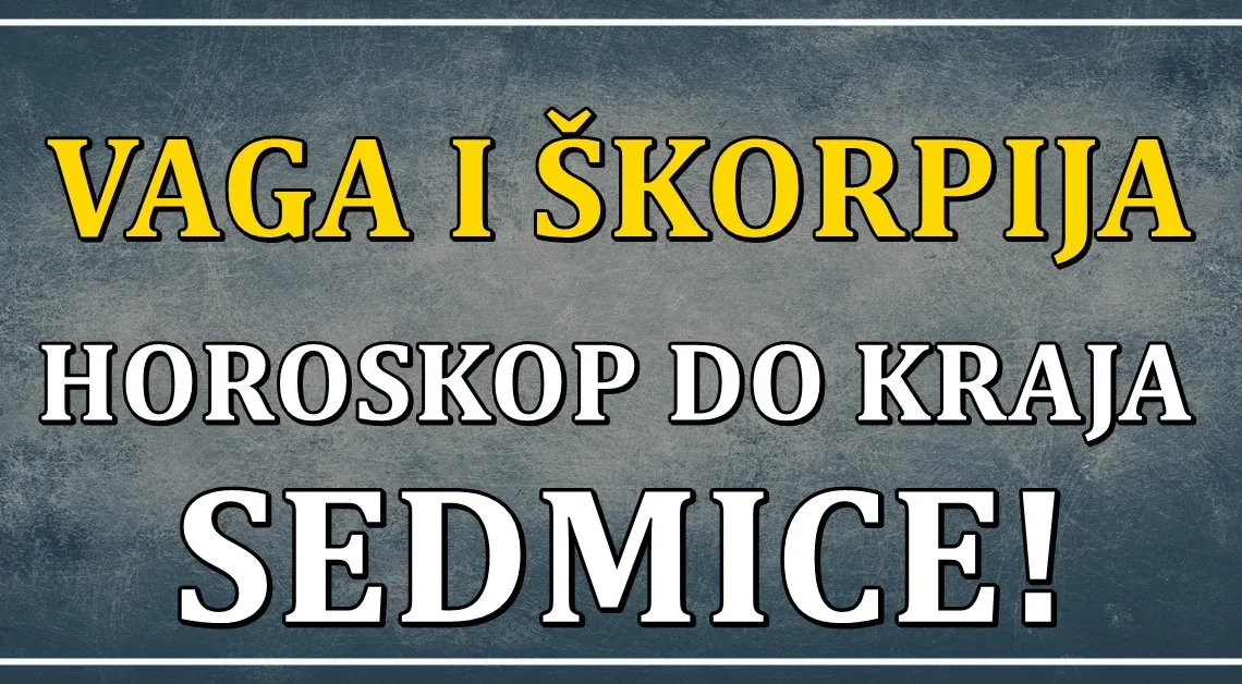 Vaga i Škorpija: Tokom ove nedelje je mnogo toga moguće, evo kakva vas iskušenja čekaju! Vaga i Škorpija: Tokom ove nedelje je mnogo toga moguće, evo kakva vas iskušenja čekaju!