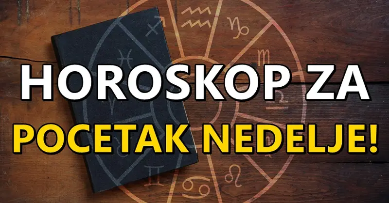 HOROSKOP ZA POČETAK NEDELJE: Evo šta čeka sve znakove zodijaka! HOROSKOP ZA POČETAK NEDELJE: Evo šta čeka sve znakove zodijaka!