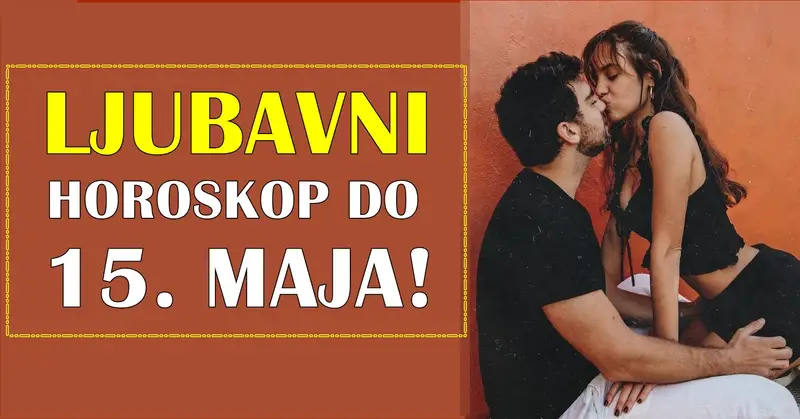 LJUBAVNI HOROSKOP DO 15. MAJA: Strelcu će biti jako teško! LJUBAVNI HOROSKOP DO 15. MAJA: Strelcu će biti jako teško!