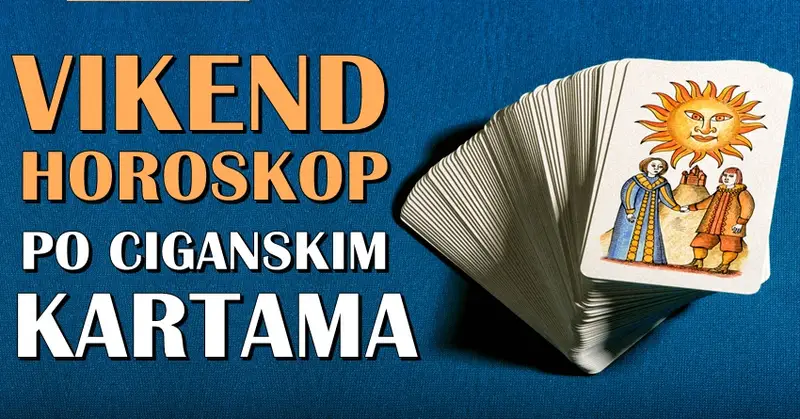 VIKEND HOROSKOP PO CIGANSKIM KARTAMA ZA SVE ZNAKOVE! VIKEND HOROSKOP PO CIGANSKIM KARTAMA ZA SVE ZNAKOVE!