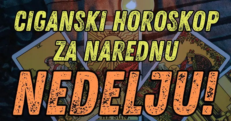 CIGANSKI HOROSKOP ZA NAREDNU NEDELJU: Ovog ZODIJAKA čeka nešto lepo! CIGANSKI HOROSKOP ZA NAREDNU NEDELJU: Ovog ZODIJAKA čeka nešto lepo!