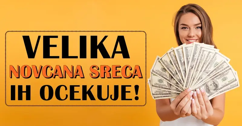 Ove zodijake USKORO OČEKUJE VELIKI NOVČANI DOBITAK! Sreća im se napokon PRIDRUŽUJE! Ove zodijake USKORO OČEKUJE VELIKI NOVČANI DOBITAK! Sreća im se napokon PRIDRUŽUJE!