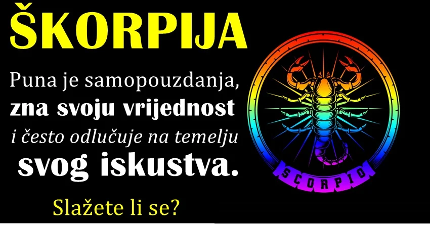 ŠKORPIJA JE ODVAŽNA, UVIJEK ISTRAJNA, POSJEDUJE DOBRE VJEŠTINE I RADNU ATMOSFERU. ŠKORPIJA JE ODVAŽNA, UVIJEK ISTRAJNA, POSJEDUJE DOBRE VJEŠTINE I RADNU ATMOSFERU.