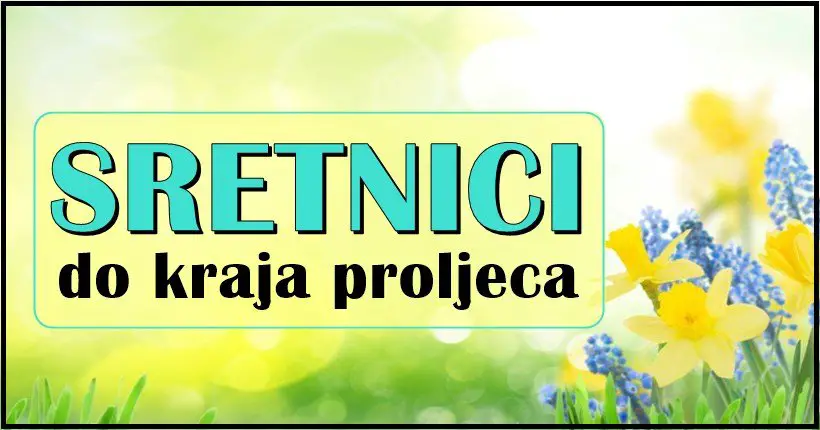 Ovim znacima će do KRAJA PROLJEĆA najveća SREĆA biti naklonjena! Ovim znacima će do KRAJA PROLJEĆA najveća SREĆA biti naklonjena!