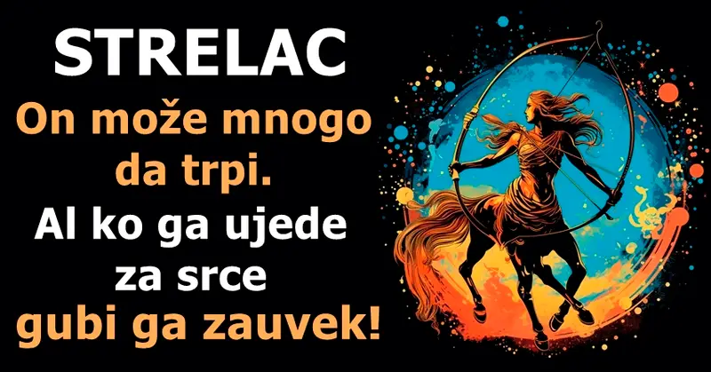 STRELAC: Biće u stanju da OPROSTI NEOPROSTIVO, ali ako ODE onda je to ZA SVA VREMENA! STRELAC: Biće u stanju da OPROSTI NEOPROSTIVO, ali ako ODE onda je to ZA SVA VREMENA!