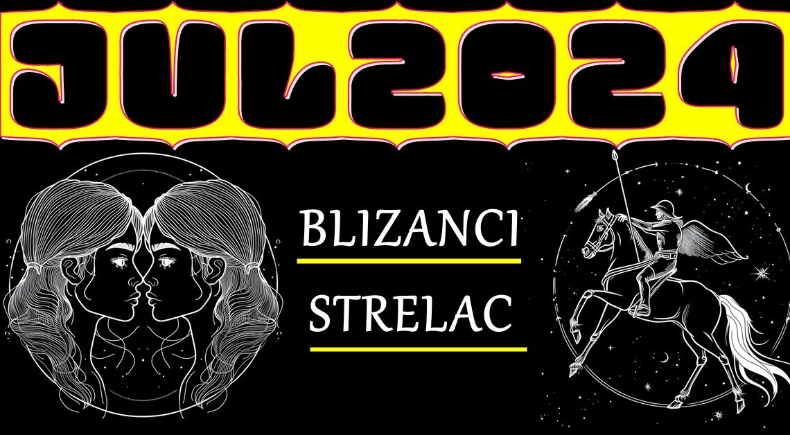 Horoskop za jul za Blizance i Strelca: Blizancima će karma vratiti za loša dela- Strelac ostvaruje novčane dobitke! Horoskop za jul za Blizance i Strelca: Blizancima će karma vratiti za loša dela- Strelac ostvaruje novčane dobitke!