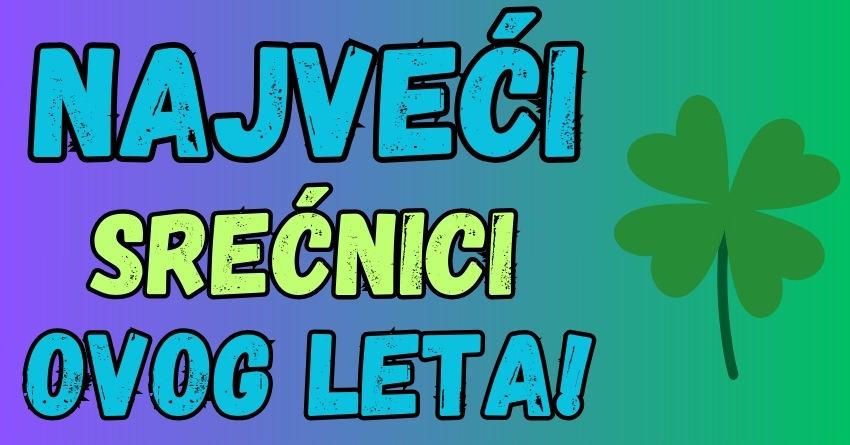 Dva najveća srećnika: Ovim zodijacima sledi najlepše leto u životu! Dva najveća srećnika: Ovim zodijacima sledi najlepše leto u životu!