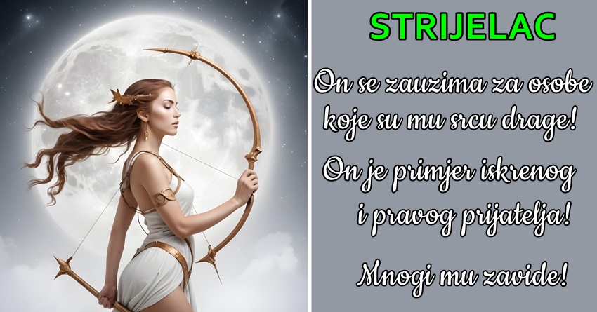 Strijelac: Iskrenost ga često košta mnogo, ali on nije naučio da se služi lažima! Strijelac: Iskrenost ga često košta mnogo, ali on nije naučio da se služi lažima!