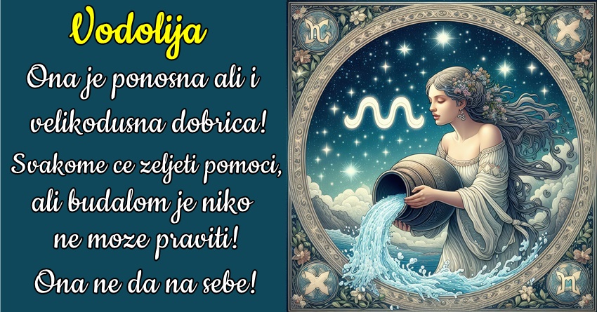 VODOLIJA: Ona ne da na SEBE NEPRAVDOM!- Uvijek ce se ZAUZETI za ono sto ona SMATRA ISPRAVNIM u svom ZIVOTU! VODOLIJA: Ona ne da na SEBE NEPRAVDOM!- Uvijek ce se ZAUZETI za ono sto ona SMATRA ISPRAVNIM u svom ZIVOTU!