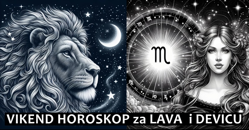 Lav i Devica ce OVOG VIKENDA da se SUOCE SA MNOGIM IZAZOVIMA! Lav i Devica ce OVOG VIKENDA da se SUOCE SA MNOGIM IZAZOVIMA!