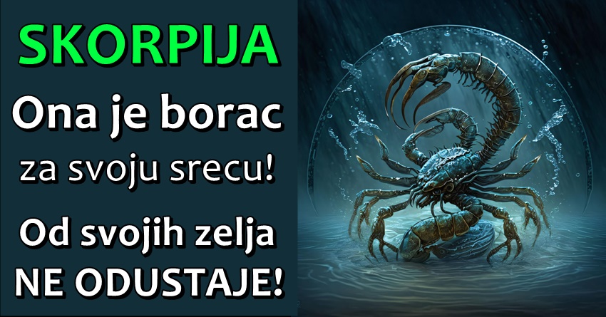 ŠKORPIJA: Znak koji će vam PRUŽITI RUKU POMOĆI, ali neće DOZVOLITI da njeno DOBRO SRCE neko KORISTI! ŠKORPIJA: Znak koji će vam PRUŽITI RUKU POMOĆI, ali neće DOZVOLITI da njeno DOBRO SRCE neko KORISTI!