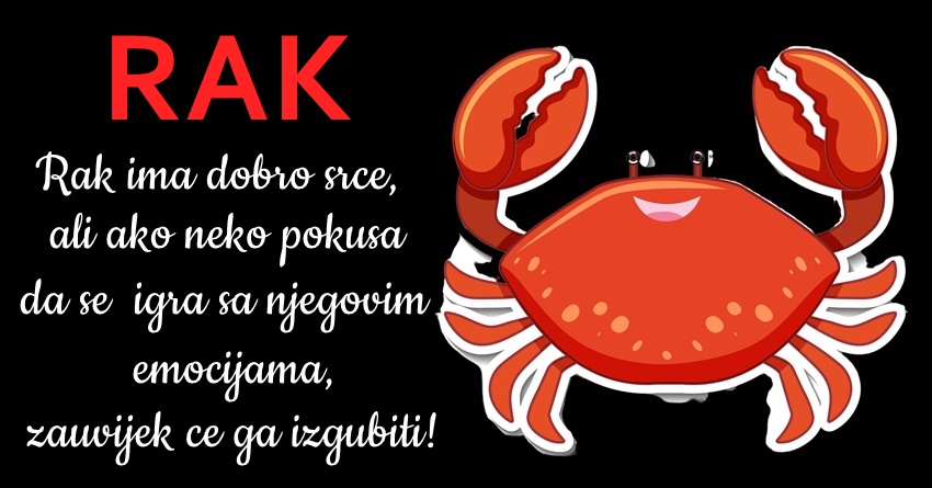 Rak: Uvek nastoji da bude POŠTEN i ISKREN prema drugima! Rak: Uvek nastoji da bude POŠTEN i ISKREN prema drugima!