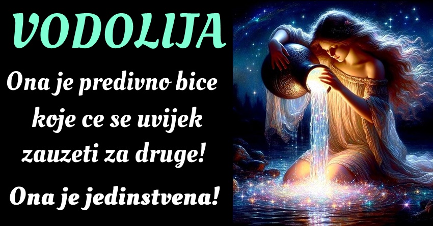 VODOLIJA: Njena sposobnost da uživa u životu i da se bori za svoju sreću je ono što je čini tako posebnom! VODOLIJA: Njena sposobnost da uživa u životu i da se bori za svoju sreću je ono što je čini tako posebnom!