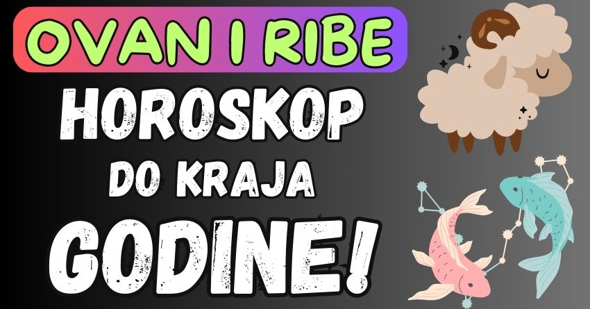 Ovan i Ribe: Saznajte šta vas očekuje do KRAJA GODINE, i kakva vam je PROMENA SUDJENA! Ovan i Ribe: Saznajte šta vas očekuje do KRAJA GODINE, i kakva vam je PROMENA SUDJENA!