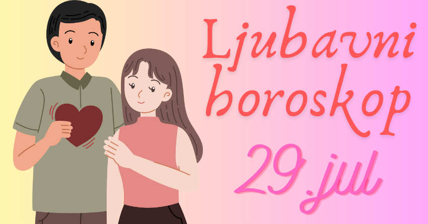 LJUBAVNI HOROSKOP za 29. jul: Ovaj PONEDELJAK će doneti PROMENE na POLJU LJUBAVI za čak tri znaka zodijaka! LJUBAVNI HOROSKOP za 29. jul: Ovaj PONEDELJAK će doneti PROMENE na POLJU LJUBAVI za čak tri znaka zodijaka!