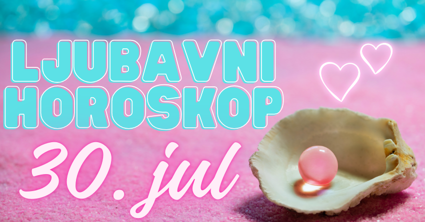 LJUBAVNI HOROSKOP za UTORAK: Ovaj 30. jul će biti VEOMA ZANIMLJIV, neko će UPOZNATI svoju SRODNU DUŠU! LJUBAVNI HOROSKOP za UTORAK: Ovaj 30. jul će biti VEOMA ZANIMLJIV, neko će UPOZNATI svoju SRODNU DUŠU!