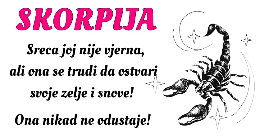 ŠKORPIJA: Sreća je nije UVEK PRATILA, ali ona NADU NIKAD ne GUBI! ŠKORPIJA: Sreća je nije UVEK PRATILA, ali ona NADU NIKAD ne GUBI!
