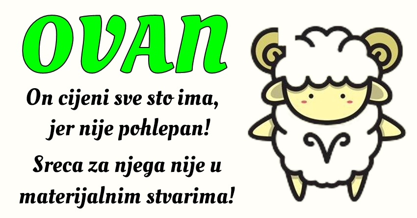 OVAN: On je neko ko teži da bude autentičan u svim aspektima svog života! OVAN: On je neko ko teži da bude autentičan u svim aspektima svog života!