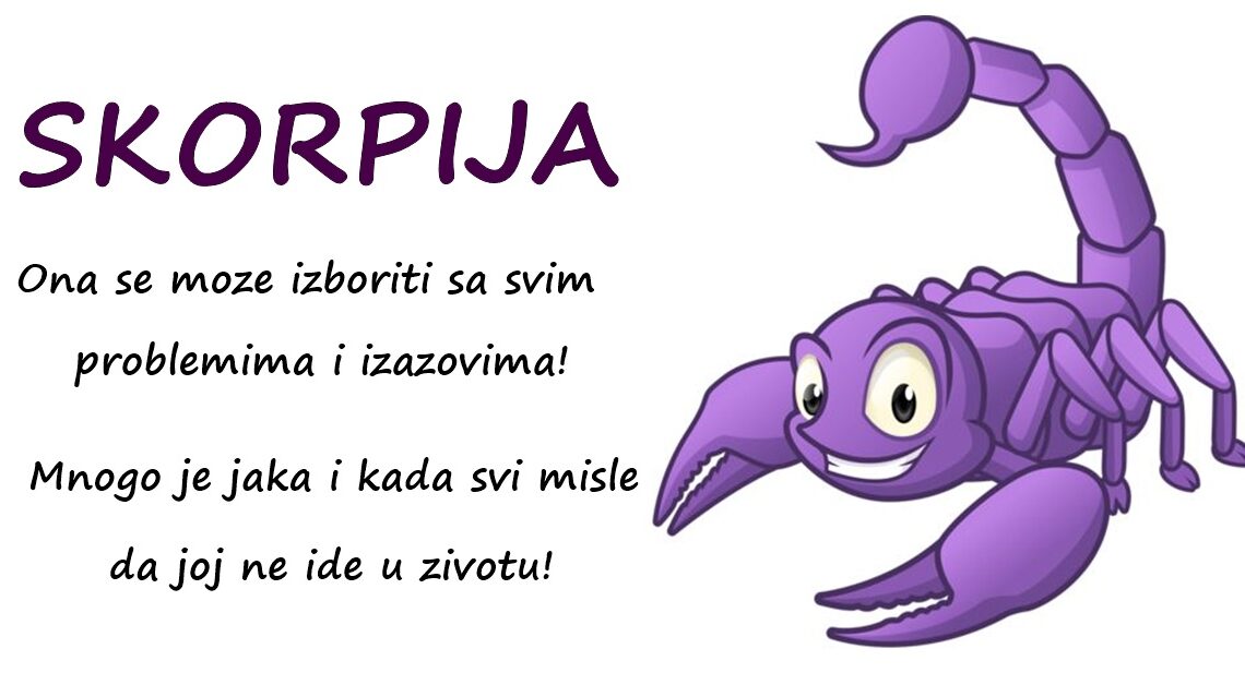 ŠKORPIJA: Ona može uspešno prevazići prepreke i pronaći ravnotežu u svom životu! ŠKORPIJA: Ona može uspešno prevazići prepreke i pronaći ravnotežu u svom životu!