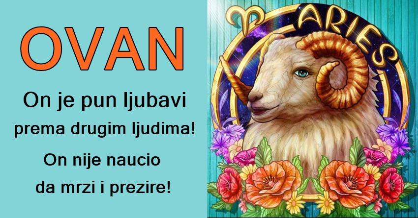 OVAN: Njegova dobra duša mnoge zadivi, ali niko ne zna koliko je bola prošla! OVAN: Njegova dobra duša mnoge zadivi, ali niko ne zna koliko je bola prošla!