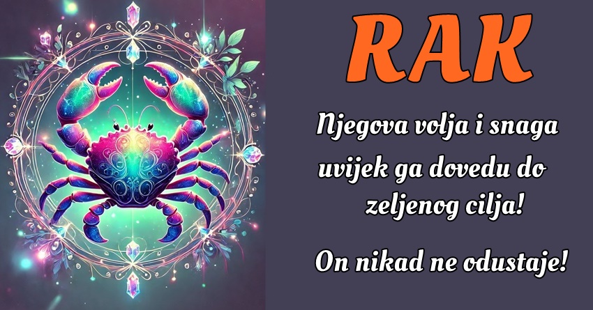RAK: Kada postavi cilj, on neće odustati dok ga ne ostvari! RAK: Kada postavi cilj, on neće odustati dok ga ne ostvari!