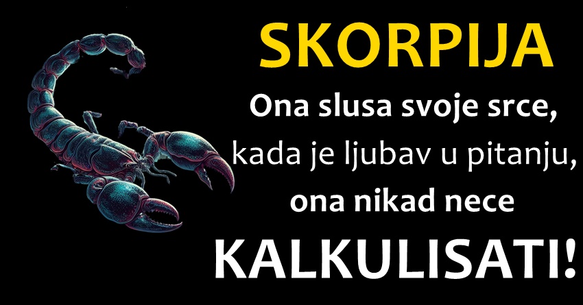 ŠKORPIJA: Ona je znak koji pronalazi stabilnost u ljubavi i prijateljstvu! ŠKORPIJA: Ona je znak koji pronalazi stabilnost u ljubavi i prijateljstvu!