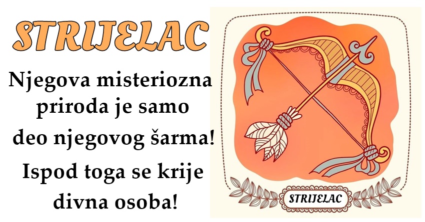 STRELAC: Njegova misteriozna energija nije znak neiskrenosti, već zaštita njegove ranjive unutrašnjosti! STRELAC: Njegova misteriozna energija nije znak neiskrenosti, već zaštita njegove ranjive unutrašnjosti!