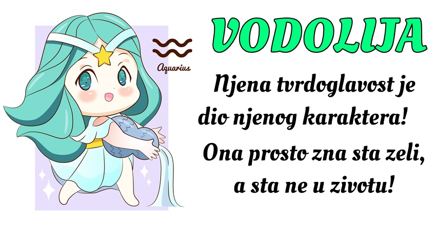 VODOLIJA: Ona je TVRDOGLAVA, ali i JEDNA DOBRA DUŠA! – Njoj MNOGI ZAVIDE! VODOLIJA: Ona je TVRDOGLAVA, ali i JEDNA DOBRA DUŠA! – Njoj MNOGI ZAVIDE!
