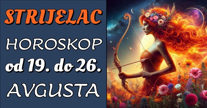 STRELAC: Ovaj period je IDEALAN za postavljanje dugoročnih CILJEVA! – Mnogo ćete POSTIĆI! STRELAC: Ovaj period je IDEALAN za postavljanje dugoročnih CILJEVA! – Mnogo ćete POSTIĆI!