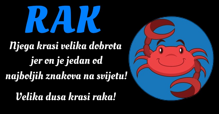 RAK: On VJERUJE u SEBE, ali i u osobe koje su mu SRCE DRAGE! RAK: On VJERUJE u SEBE, ali i u osobe koje su mu SRCE DRAGE!