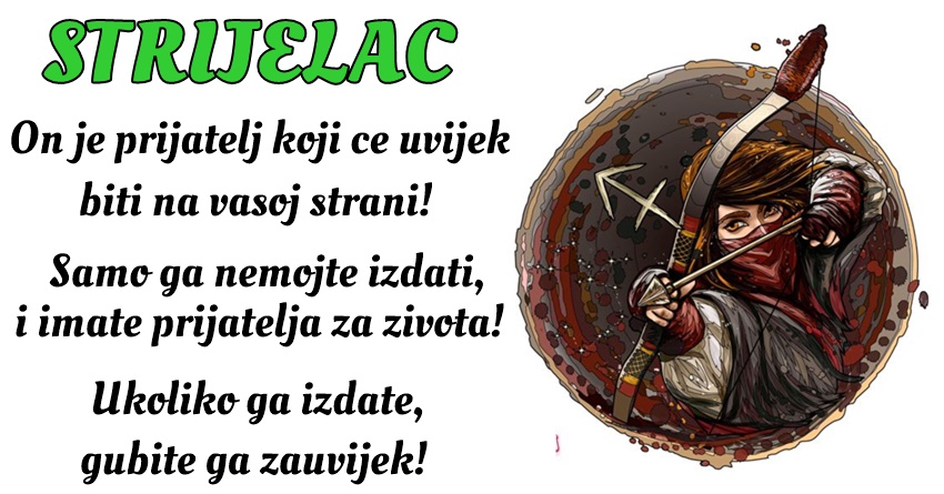 STRIJELAC: On je izuzetno emotivna osoba, i ona koristi tu osobinu da pruži emocionalnu podršku kome je potrebna! STRIJELAC: On je izuzetno emotivna osoba, i ona koristi tu osobinu da pruži emocionalnu podršku kome je potrebna!