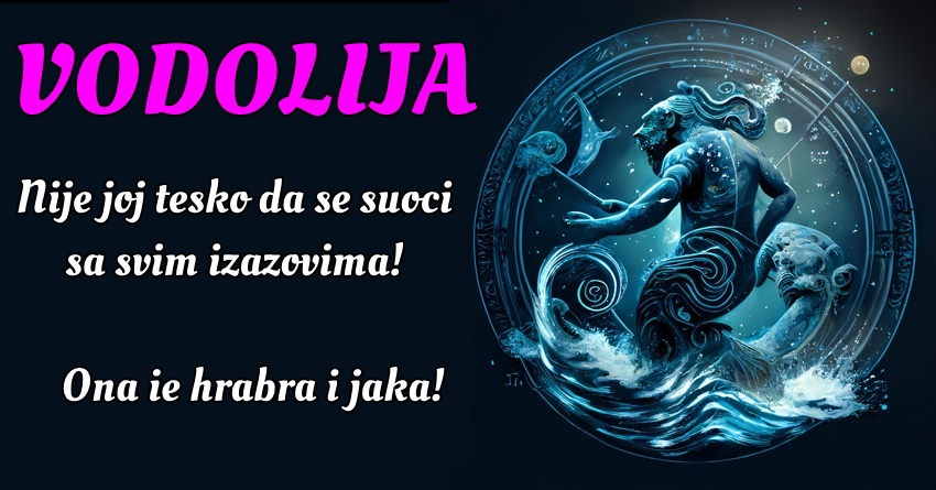 VODOLIJA: Ona nas uči da je važno biti dosledan, organizovan i predan svojim ciljevima! VODOLIJA: Ona nas uči da je važno biti dosledan, organizovan i predan svojim ciljevima!