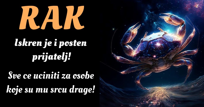 RAK: U prijateljstvima, on je lojalan i podržavajući prijatelj! RAK: U prijateljstvima, on je lojalan i podržavajući prijatelj!