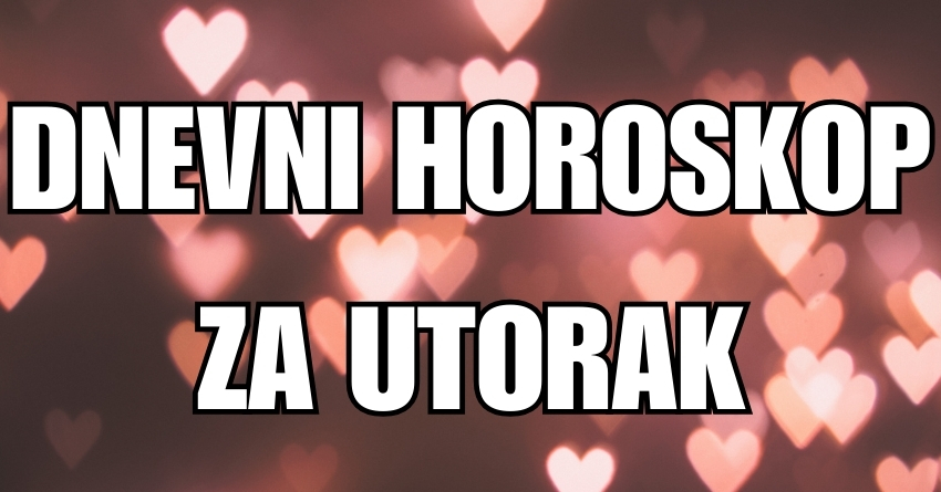 DNEVNI HOROSKOP za UTORAK, 20. AVGUST: Jedan znak se SILNO KAJE što nije umeo da SAČUVA LJUBAV svog života! DNEVNI HOROSKOP za UTORAK, 20. AVGUST: Jedan znak se SILNO KAJE što nije umeo da SAČUVA LJUBAV svog života!