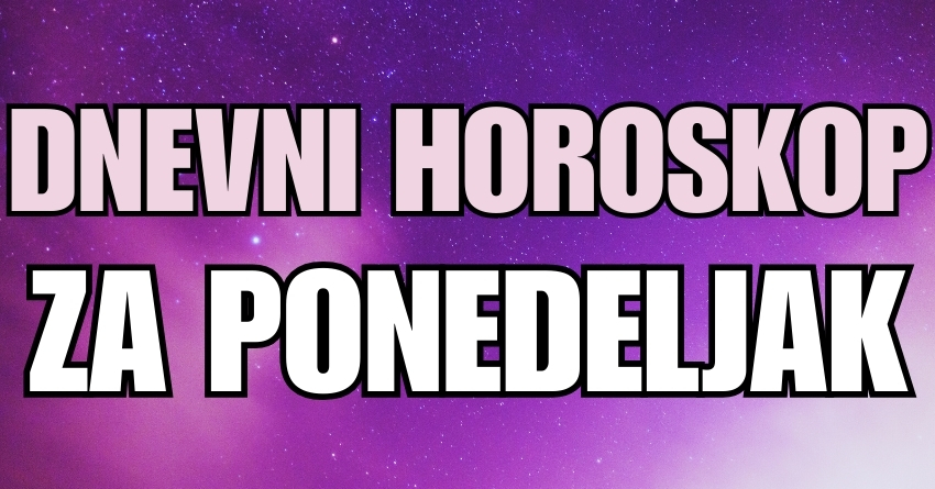 DNEVNI HOROSKOP za 26. AVGUST: Ovo je POSLEDNJI PONEDELJAK u AVGUSTU i evo kome će biti PROSTO FANTASTIČAN! DNEVNI HOROSKOP za 26. AVGUST: Ovo je POSLEDNJI PONEDELJAK u AVGUSTU i evo kome će biti PROSTO FANTASTIČAN!