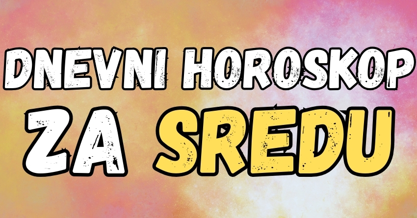 DNEVNI HOROSKOP za SREDU, 28. AVGUST: Poslednja SREDA u mesecu će doneti i POSLEDNJI SUSRET za neke znakove! DNEVNI HOROSKOP za SREDU, 28. AVGUST: Poslednja SREDA u mesecu će doneti i POSLEDNJI SUSRET za neke znakove!