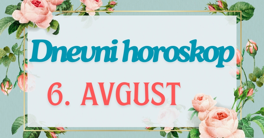 DNEVNI HOROSKOP za UTORAK: Saznajte KOM znaku zodijaka 6. avgust može da PROMENI ŽIVOT NA BOLJE! DNEVNI HOROSKOP za UTORAK: Saznajte KOM znaku zodijaka 6. avgust može da PROMENI ŽIVOT NA BOLJE!