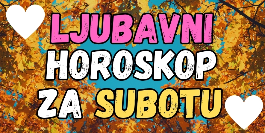 LJUBAVNI HOROSKOP za 31. AVGUST: SUBOTA će biti dan kada će OVI znaci morati da budu SUROVO ISKRENI i nekome SLOME SRCE! LJUBAVNI HOROSKOP za 31. AVGUST: SUBOTA će biti dan kada će OVI znaci morati da budu SUROVO ISKRENI i nekome SLOME SRCE!