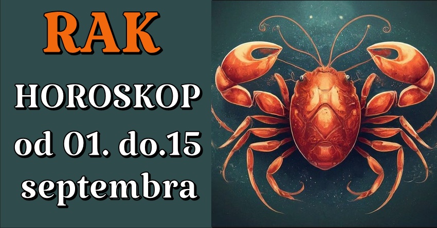 RAK: PRVA polovina SEPTEMBRA možda u VAŠ ŽIVOT vrati BIVŠU LJUBAV! RAK: PRVA polovina SEPTEMBRA možda u VAŠ ŽIVOT vrati BIVŠU LJUBAV!