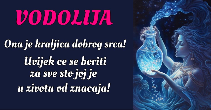 Vodolija: Ona je uvek spremna da preuzme odgovornost za svoje postupke i da se bori za ono u šta veruje! Vodolija: Ona je uvek spremna da preuzme odgovornost za svoje postupke i da se bori za ono u šta veruje!