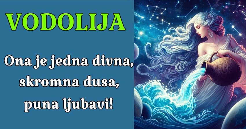 VODOLIJA: Ona se trudi da stvori okruženje u kojem se svi osećaju prihvaćeno i cenjeno! VODOLIJA: Ona se trudi da stvori okruženje u kojem se svi osećaju prihvaćeno i cenjeno!