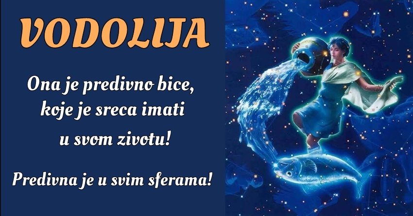 VODOLIJA: Sreća je imati nju u svom životu jer ona je predivna osoba! VODOLIJA: Sreća je imati nju u svom životu jer ona je predivna osoba!