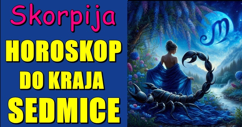 ŠKORPIJA – HOROSKOP DO KRAJA SEDMICE: Bilo da se radi o poslu, ljubavi, zdravlju ili odnosima sa voljenima, ovaj period donosi prilike za rast! ŠKORPIJA – HOROSKOP DO KRAJA SEDMICE: Bilo da se radi o poslu, ljubavi, zdravlju ili odnosima sa voljenima, ovaj period donosi prilike za rast!